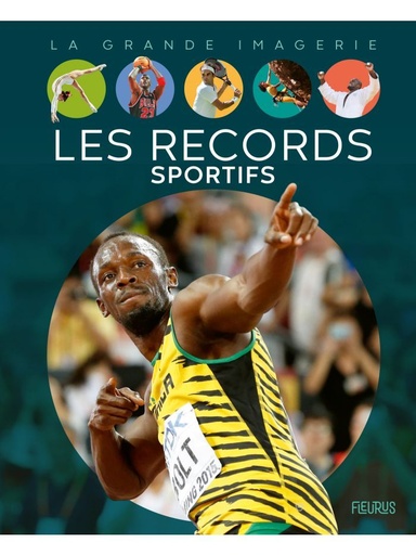 La grande imagerie - Les records sportifs