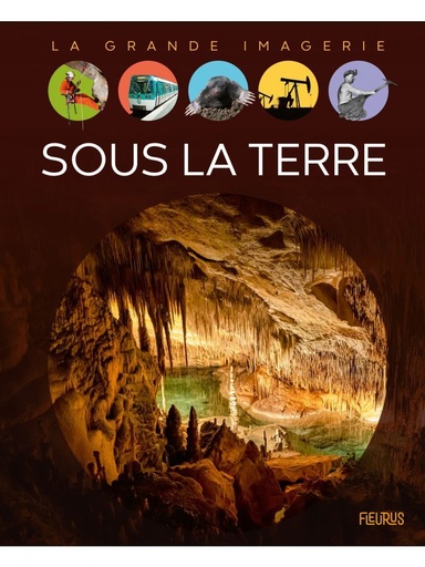 [9782215161417] La grande imagerie - Sous la terre