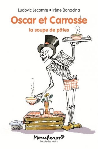 Moucheron - Oscar et Carrosse - La soupe de pâtes
