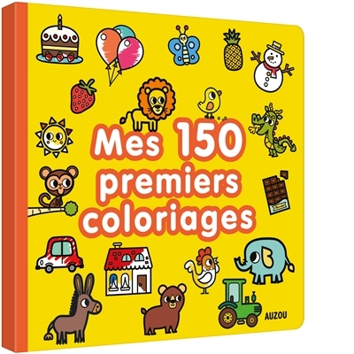 Coloriages - Mes 150 premiers coloriages