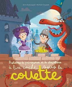 Histoires de princesses et de chevaliers à lire sous la couette