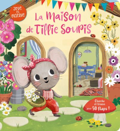 [mdsAU12841] La maison, de Tillie Souris