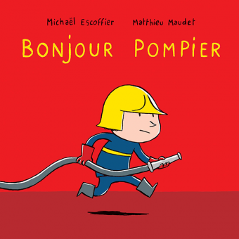 [9782211228565] Bonjour Pompier